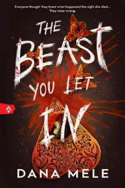 The Beast You Let in by Dana Mele