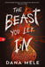 The Beast You Let in by Dana Mele