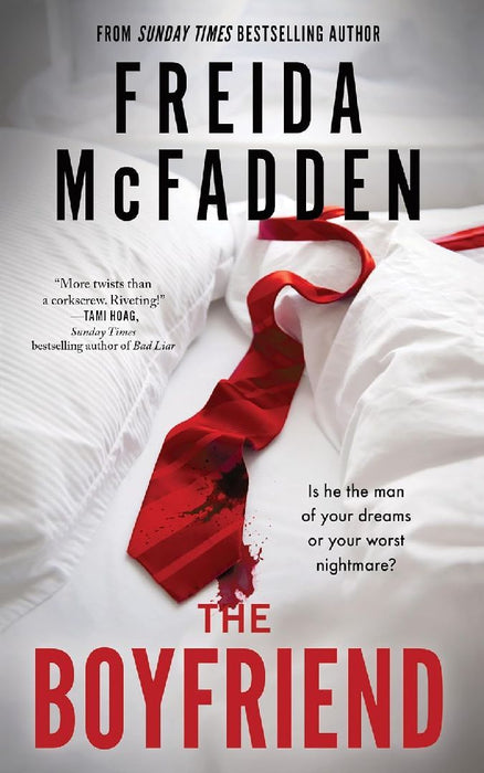 The  Boyfriend The Riveting New Psychological Thriller From  Bestselling Author Of The Housemaid by Freida Mcfadden