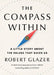 The Compass Within: A Little Story about the Values That Guide Us by Glazer, Robert