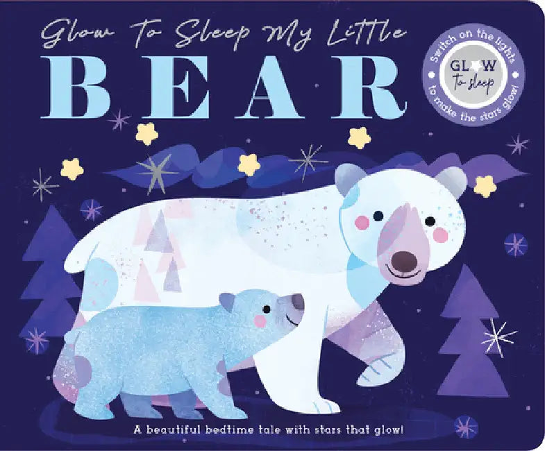 Glow to Sleep My Little Bear by Weerasekera, Rebecca
