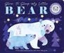 Glow to Sleep My Little Bear by Weerasekera, Rebecca