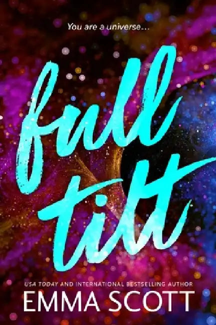 Full Tilt: An Angsty Friends to Lovers Romance (Full Tilt Duet Book 1) by Emma Scott