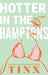 Hotter in the Hamptons by Tinx