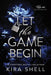 Let the Game Begin: A Dark College Romance Full of Romantic Suspense (Kiss Me Like You Love Me Book 1) by Kira Shell