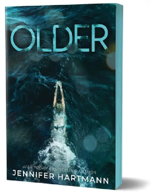 Older: A Forbidden Age Gap Romance from the Author of Still Beating and The Wrong Heart by Jennifer Hartmann