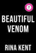 Beautiful Venom (Standard Edition) by Rina Kent