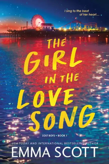 The Girl in the Love Song: A Young Adult Friends to Lovers Rockstar Romance (Lost Boys Book 1) by Emma Scott