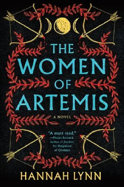 The Women of Artemis: A Gripping Retelling of the Amazons for Fans of Greek Mythology Books by Hannah Lynn