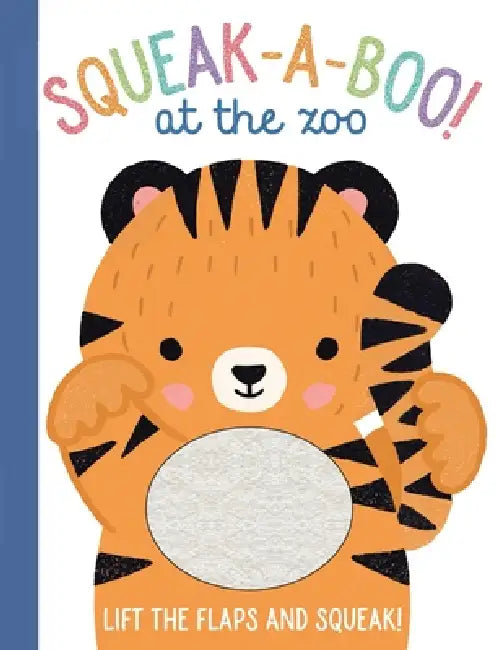 Squeak-A-Boo! at the Zoo by Elizabeth Golding, Sally Anne Garland, Jemima Hildick-Smith