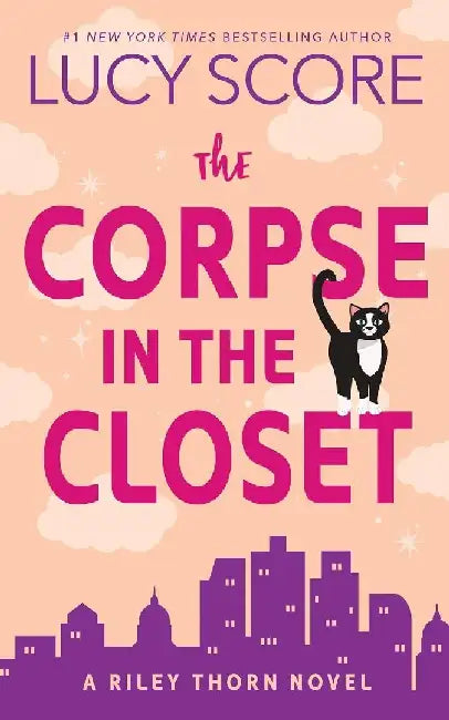 The  Corpse In  Closet A Riley Thorn Novel Riley Thorn 2 by Lucy Score
