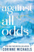 Against All Odds (Standard Edition) by Michaels, Corinne