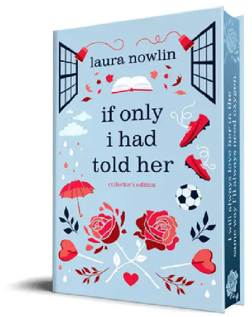 If Only I Had Told Her (Collector's Edition) by Laura Nowlin