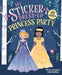 My Sticker Dress-Up(tm) Princess Party by Louise Anglicas