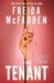 The  Tenant  The All New Twisty Thriller From  Bestselling Author Of The Boyfriend And The Housemaid by Freida Mcfadden