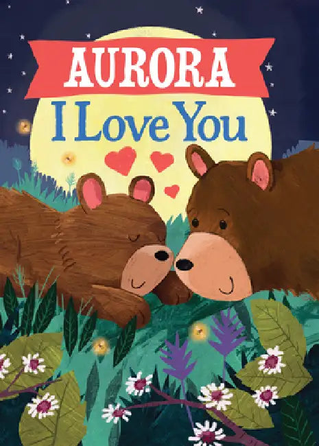 Aurora I Love You by Jd Green, Joanne Partis