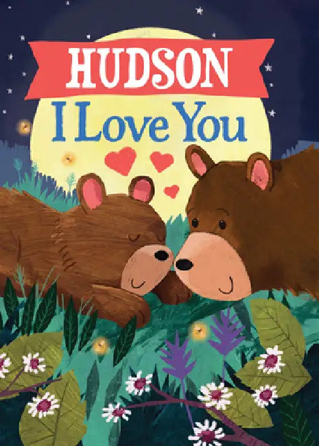 Hudson I Love You by Jd Green, Joanne Partis