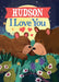 Hudson I Love You by Jd Green, Joanne Partis
