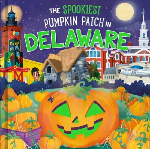 The Spookiest Pumpkin Patch in Delaware by Louise Martin, Gabriele Tafuni