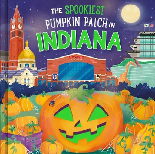 The Spookiest Pumpkin Patch in Indiana by Louise Martin, Gabriele Tafuni