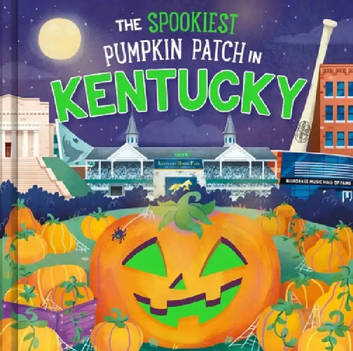 The Spookiest Pumpkin Patch in Kentucky by Louise Martin, Gabriele Tafuni