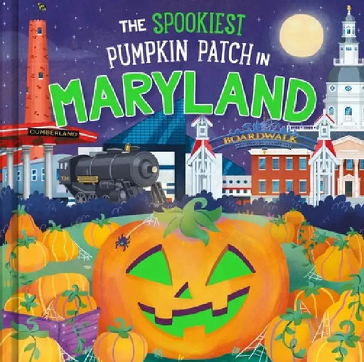 The Spookiest Pumpkin Patch in Maryland by Louise Martin, Gabriele Tafuni