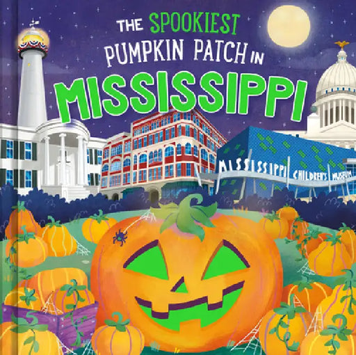 The Spookiest Pumpkin Patch in Mississippi by Louise Martin, Gabriele Tafuni