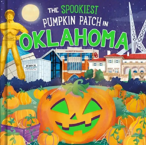 The Spookiest Pumpkin Patch in Oklahoma by Louise Martin, Gabriele Tafuni