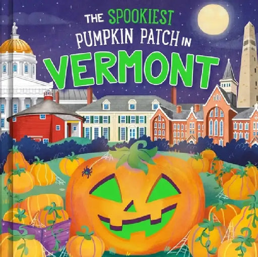 The Spookiest Pumpkin Patch in Vermont by Louise Martin, Gabriele Tafuni