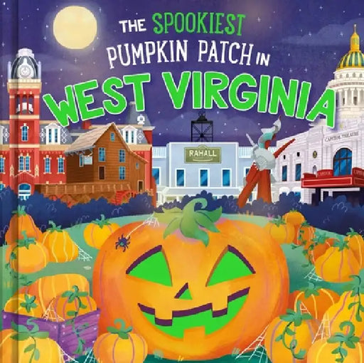 The Spookiest Pumpkin Patch in West Virginia by Louise Martin, Gabriele Tafuni