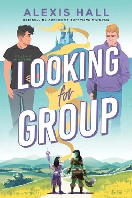 Looking for Group: An MM Gaming Romance from the Author of Boyfriend Material and Husband Material by Alexis Hall