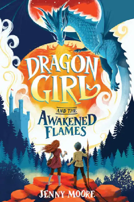 Dragon Girl and the Awakened Flames (Deluxe Edition) by Jenny Moore