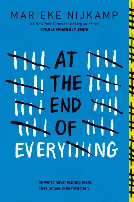 At the End of Everything: A Dystopian Young Adult Thriller from the Author of This is Where it Ends by Marieke Nijkamp