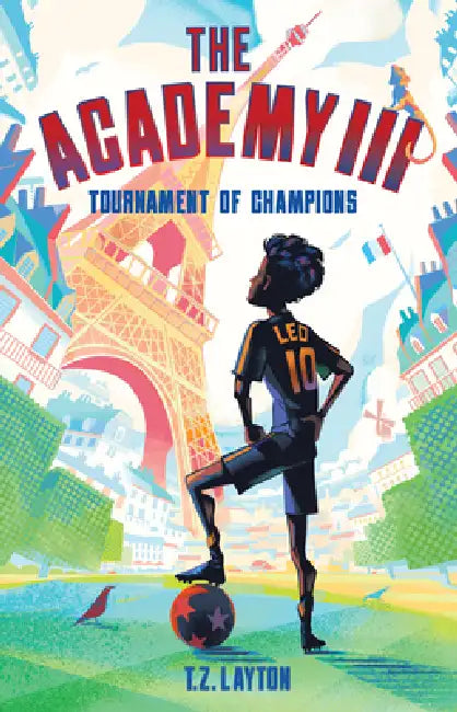 The Academy III: Tournament of Champions by T. Z. Layton