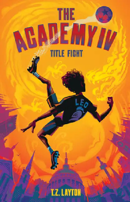 The Academy IV: Title Fight by T. Z. Layton