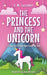 The Princess and the Unicorn by A. M. Luzzader