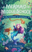 A Mermaid in Middle School Book 1: The Talisman of Lostland by A. M. Luzzader