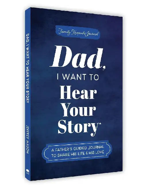 Dad I Want To Hear Your Story Expanded Edition A Fathers Guided Journal To Share His Life And His Love Hear Your Story Books  1 Amazon Bestseller  Perfect Gift For Fathers by Jeffrey Mason
