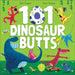 101 Dinosaur Butts by Sam Harper, Chris Jevons