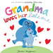 Grandma Loves Her Little One by Sandra Magsamen