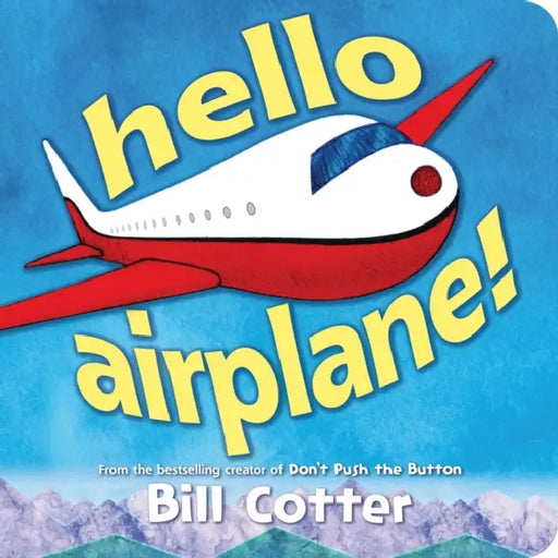 Hello, Airplane! by Bill Cotter