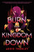 Burn the Kingdom Down: A Young Adult Enemies to Lovers Romantasy by Addie Thorley