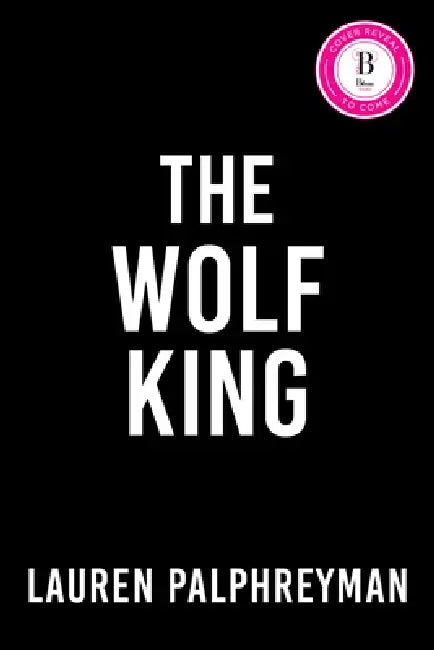 The Wolf King (Deluxe Edition) by Lauren Palphreyman