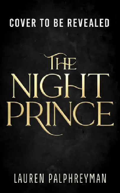 The Night Prince (Deluxe Edition) by Lauren Palphreyman