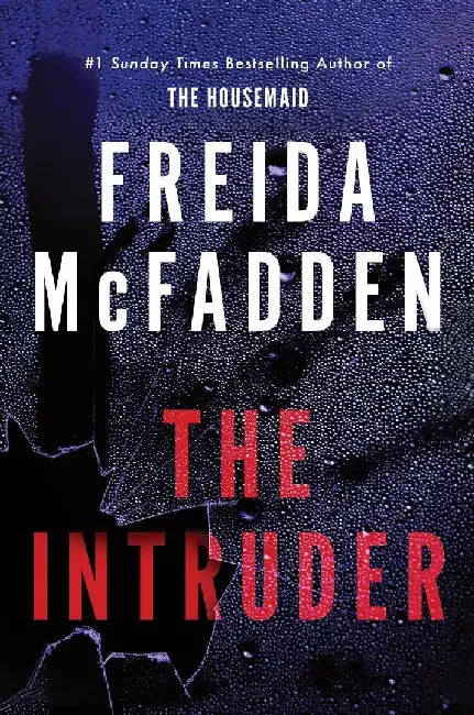 The  Intruder  The Brandnew Addictive Thriller From  Author Of The Housemaid Series  Viral Tiktok Sensation by Freida Mcfadden