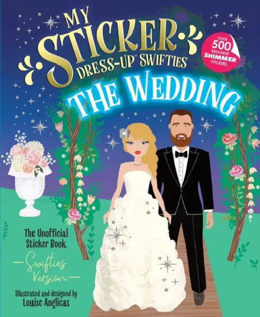 My Sticker Dress-Up(tm) Swifties: The Wedding! by Louise Anglicas