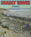 Deadly Waves: Tsunamis by Mary Dodson Wade