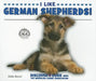 I Like German Shepherds! by Linda Bozzo