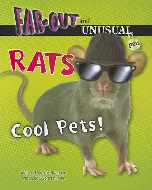 Rats: Cool Pets! by Alvin Silverstein, Virginia Silverstein, Laura Silverstein Nunn