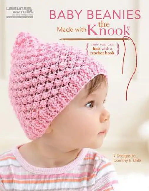 Baby Beanies Made with the Knook by Dorothy E. Uhlir